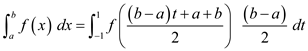 [*f(x) dx = [ ƒ [(b-a)t+a+b) (b_a) dt 2 2