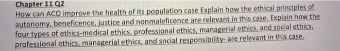 Chapter 11 Q2 How can ACO improve the health of its population case Explain how the ethical principles of autonomy, beneficen