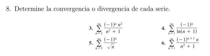 Solved 8. Determine La Convergencia O Divergencia De Cada | Chegg.com