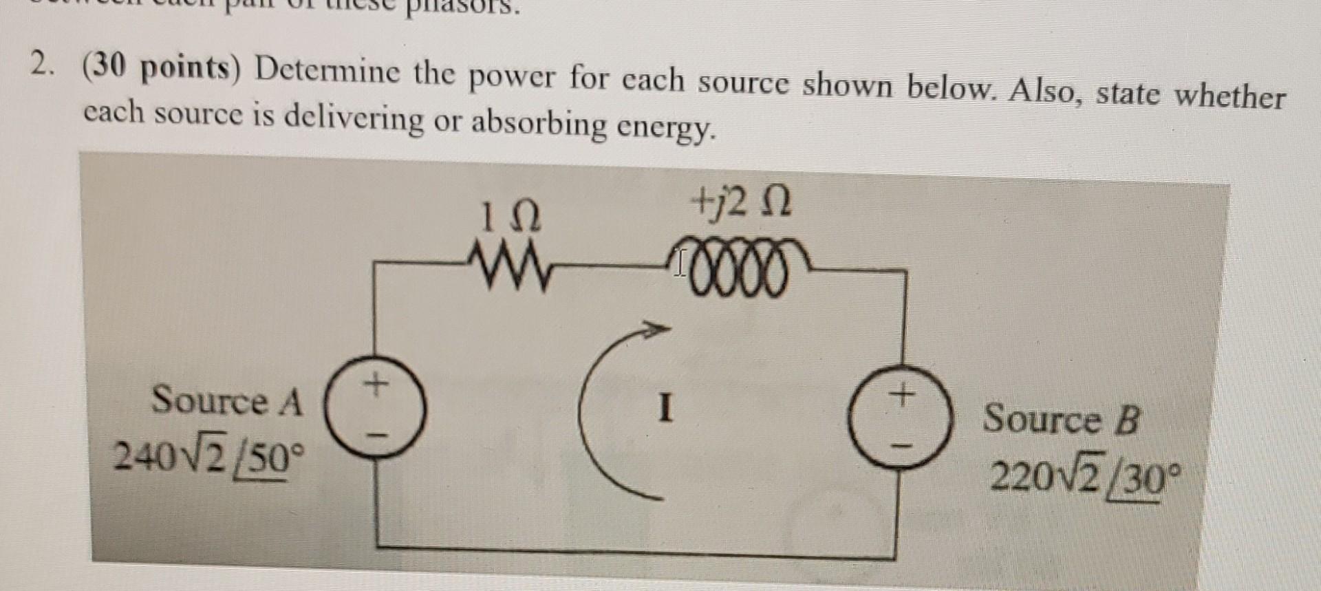 Solved 2. (30 points) Determine the power for each source | Chegg.com