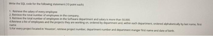 Solved Write the SQL code for the following statement (10 | Chegg.com