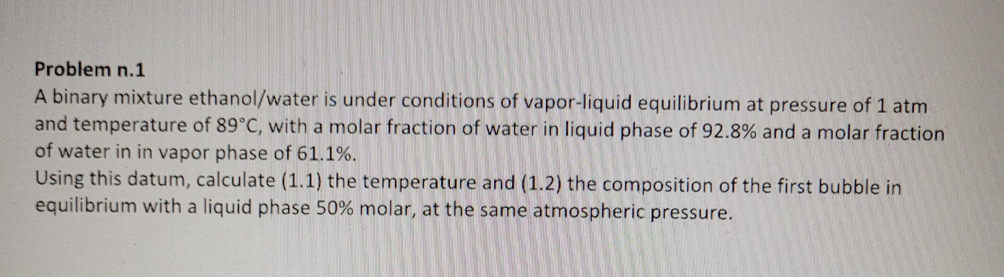 Solved Problem n. 1A binary mixture ethanol/water is under | Chegg.com