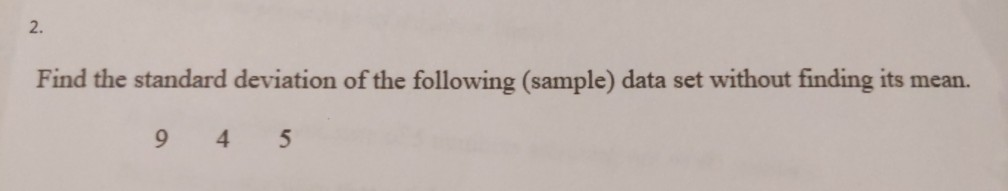 Solved 2. Find the standard deviation of the following | Chegg.com