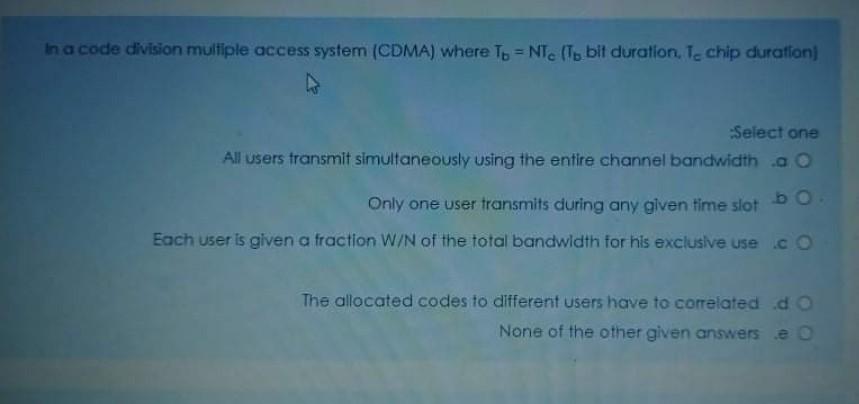 Solved In a code division multiple access system (CDMA) | Chegg.com