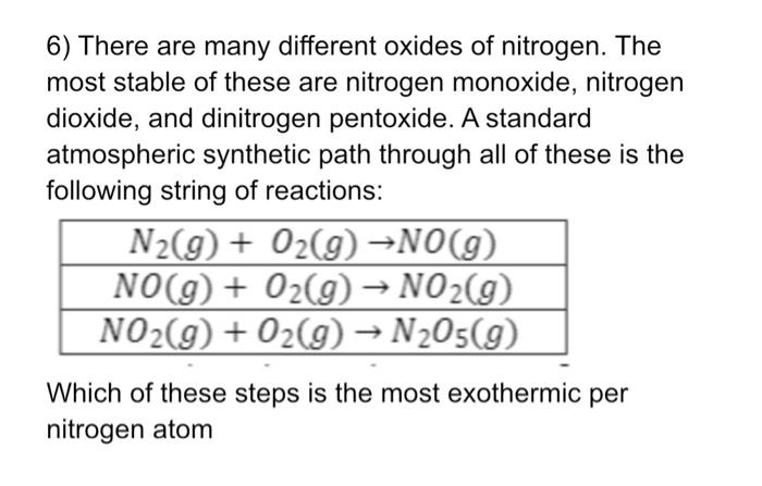 Solved 6) There Are Many Different Oxides Of Nitrogen. The | Chegg.com