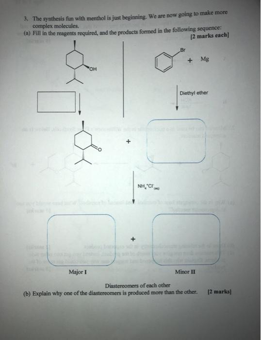 Solved 3. The synthesis fun with menthol is just beginning. | Chegg.com