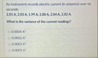 Solved An instrument records electric current (in amperes) | Chegg.com
