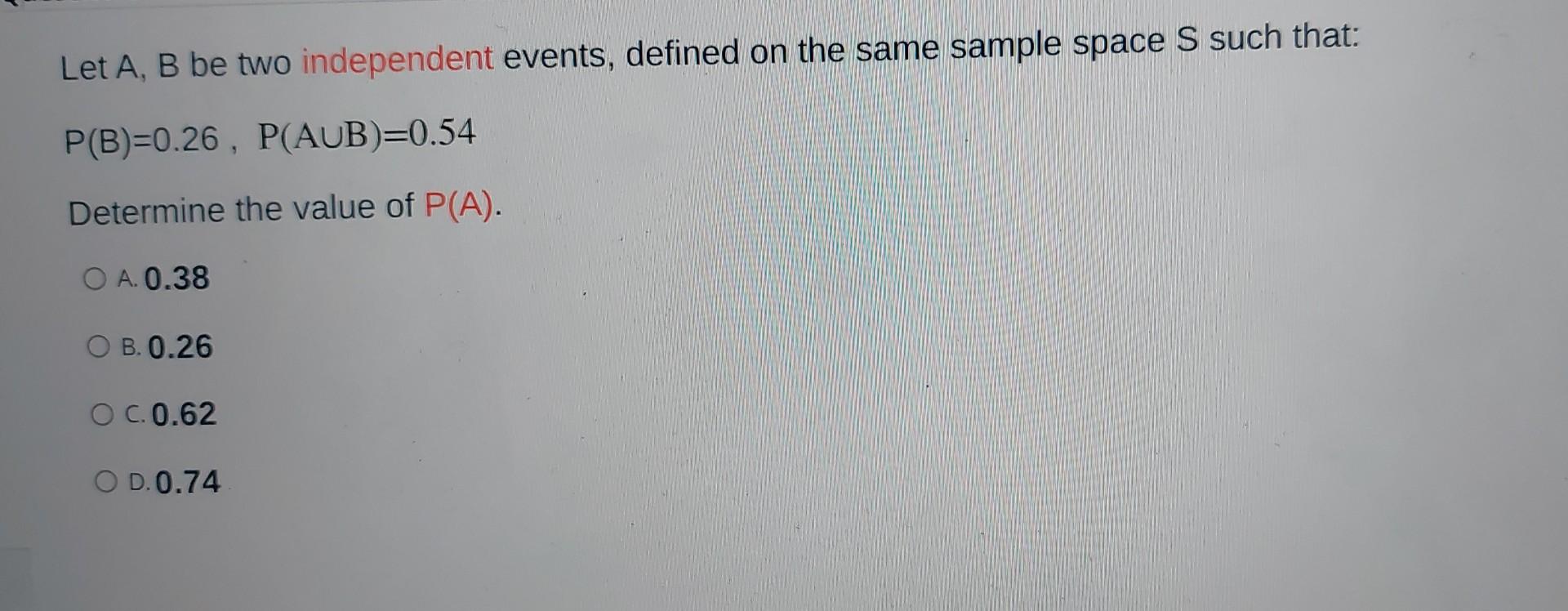 Solved Let A, B Be Two Independent Events, Defined On The | Chegg.com