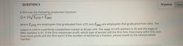 Solved QUESTION 5 10 points Save A firm has the following | Chegg.com