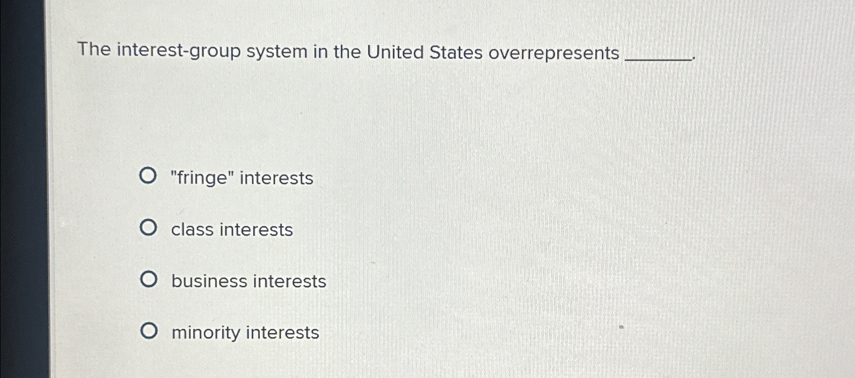 Solved The interestgroup system in the United States