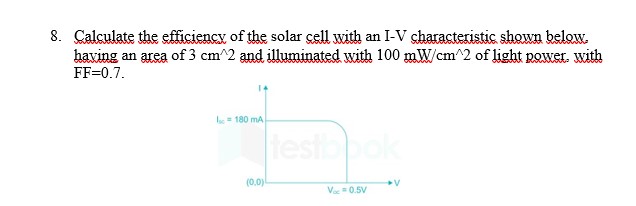 Solved Calculate the efficiency of the solar cell with an | Chegg.com