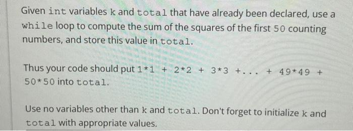 Solved Given Int Variables K And Total That Have Already 