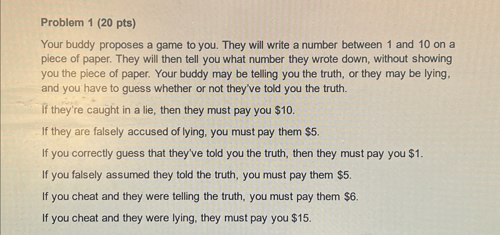 Solved Problem 1 (20 ﻿pts)Your buddy proposes a game to you. | Chegg.com