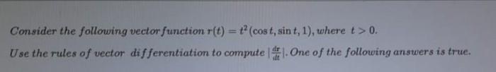 Solved Consider The Following Vector Function R(t) = T? 