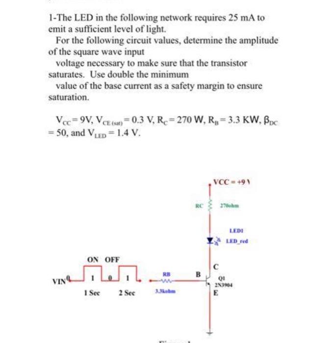 Solved 1-The LED in the following network requires 25 mA to | Chegg.com
