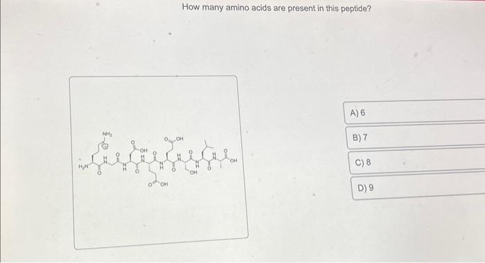 Solved How many amino acids are present in this peptide? | Chegg.com