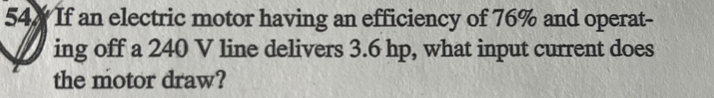 Solved If an electric motor having an efficiency of 76% ﻿and | Chegg.com
