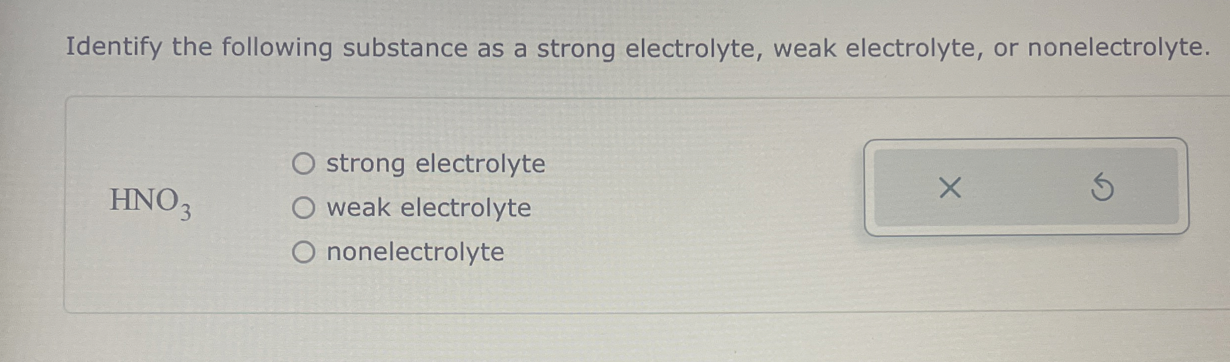 Solved Identify the following substance as a strong | Chegg.com