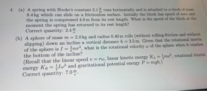 Solved 4. (a) A spring with Hooke's constant 2.1mN runs | Chegg.com