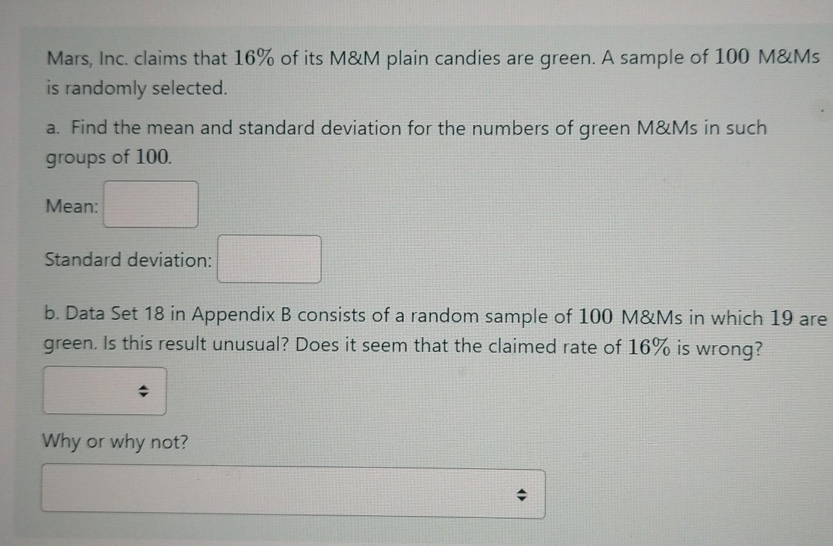 SOLVED: Mars, Inc. claims that 16 % of its M&M plain candies are