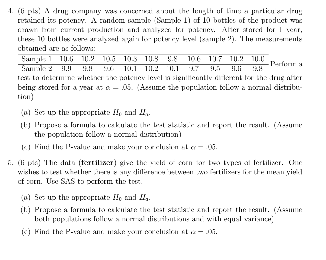 Solved 4. (6 pts) A drug company was concerned about the | Chegg.com