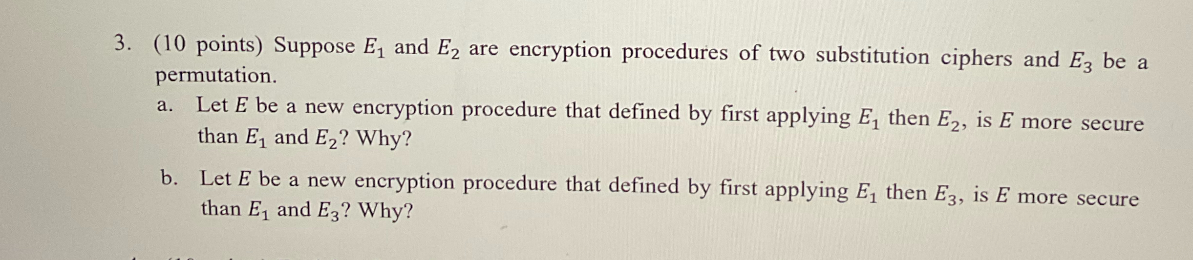 Solved (10 ﻿points) ﻿Suppose E1 ﻿and E2 ﻿are encryption | Chegg.com