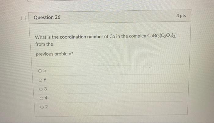 Solved Question 26 3 pts What is the coordination number of | Chegg.com