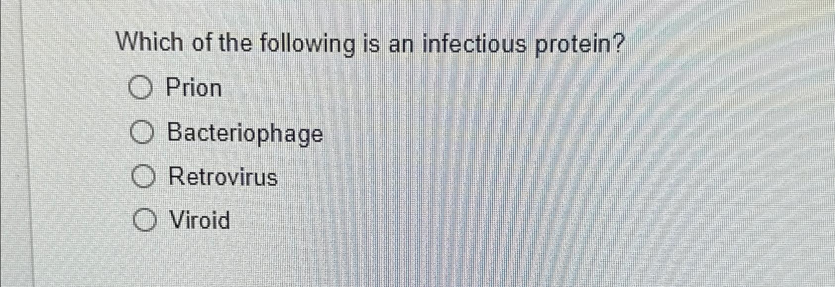 Solved Which Of The Following Is An Infectious | Chegg.com