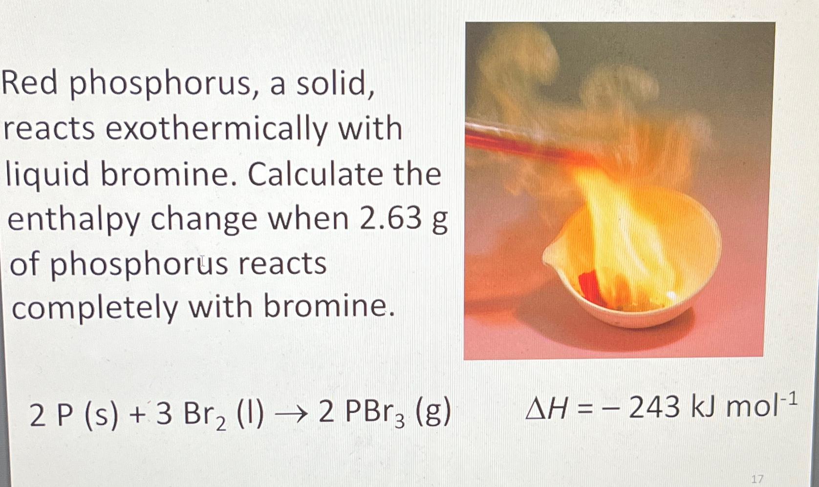 Solved Red phosphorus, a solid, reacts exothermically with