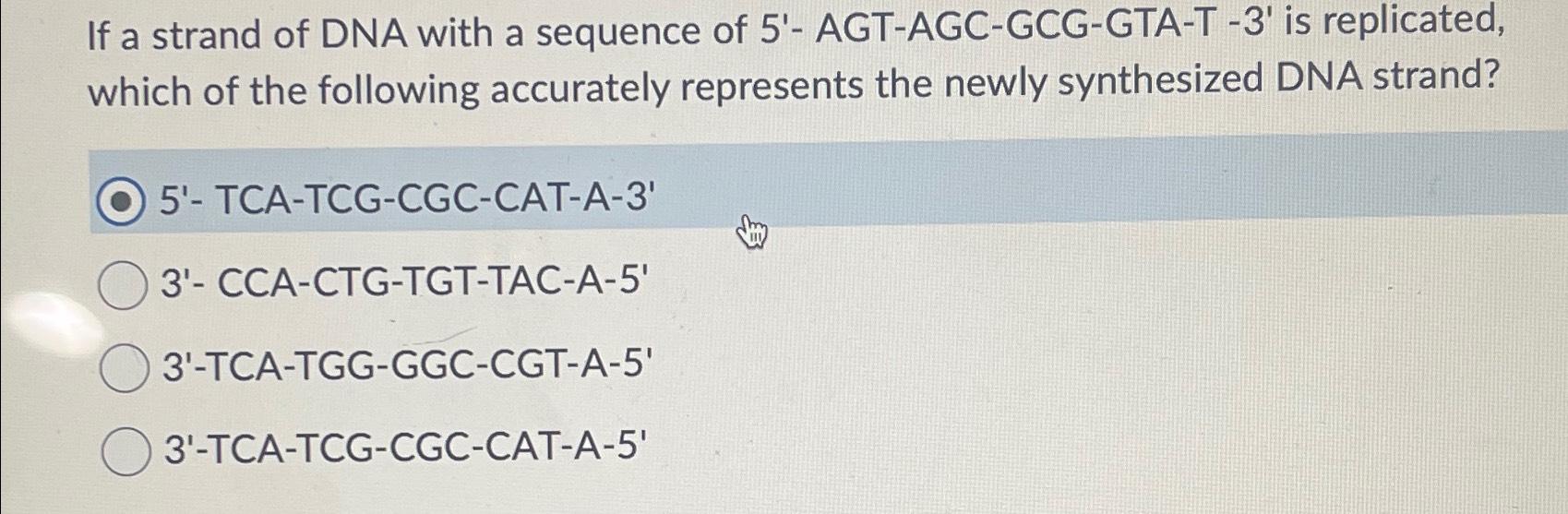 Solved If a strand of DNA with a sequence of 5'- | Chegg.com