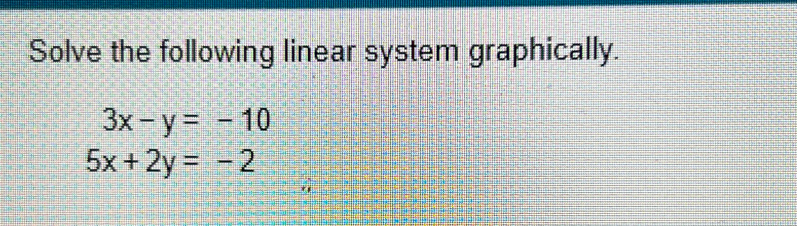 Solved Solve The Following Linear System