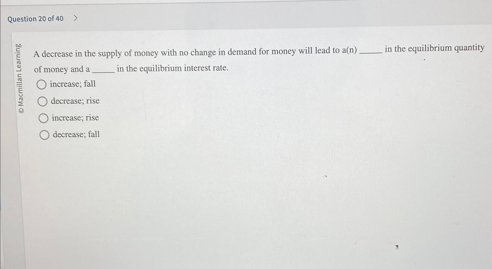 Solved Question 20 ﻿of 40A decrease in the supply of money | Chegg.com