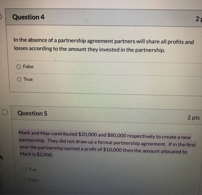 Solved Question 4 2 In The Absence Of A Partnership Chegg Com