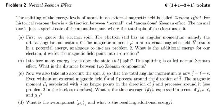 Solved Problem 2 Normal Zeeman Effect 6 (1+1+3+1) points The | Chegg.com