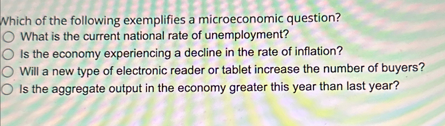 Solved Which of the following exemplifies a microeconomic | Chegg.com
