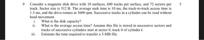 Solved 9 Consider a magnetic disk drive with 10 surfaces, | Chegg.com