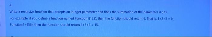 Solved A Write a recursive function that accepts an integer | Chegg.com