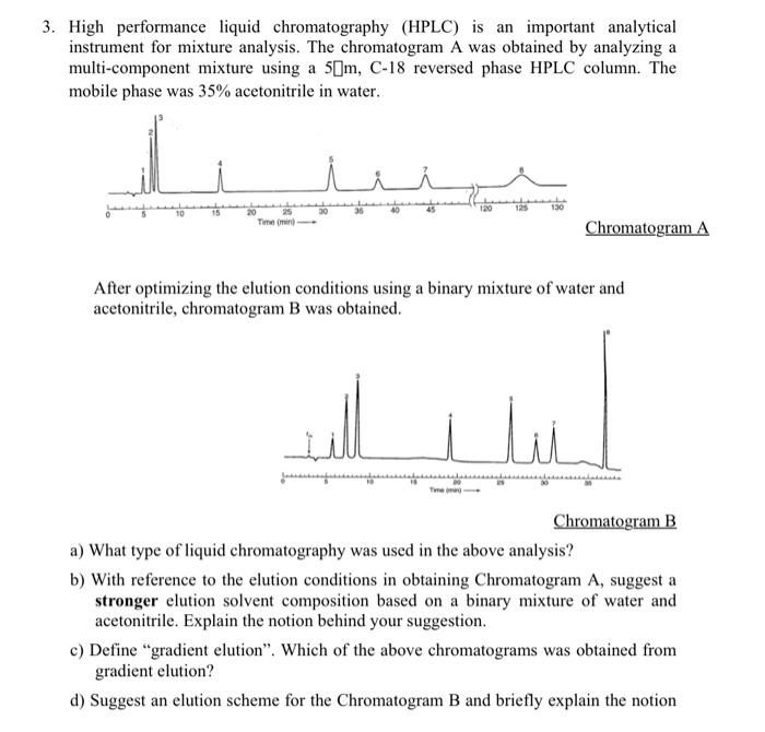 Solved 3. High performance liquid chromatography (HPLC) is | Chegg.com