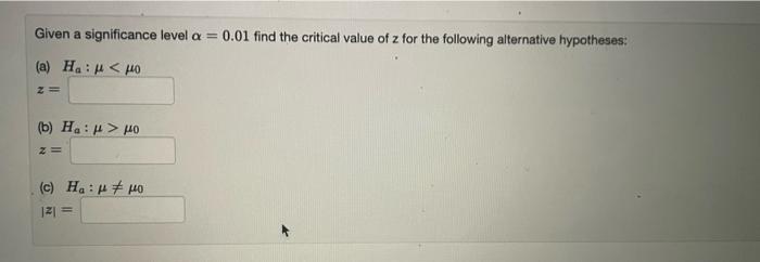 Solved Given a significance level a = 0.01 find the critical | Chegg.com