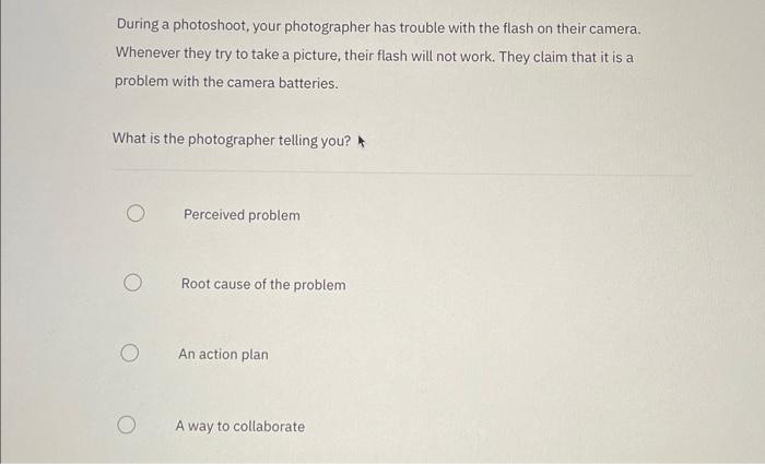 Solved During a photoshoot, your photographer has trouble | Chegg.com