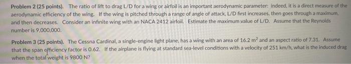 Solved Problem 2 ( 25 points). The ratio of lift to drag L/D | Chegg.com