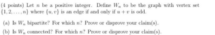 Solved (4 points) Let n be a positive integer. Define Wn to | Chegg.com