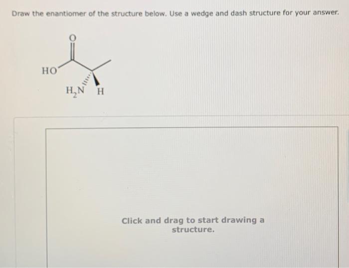 Solved Draw the enantiomer of the structure below. Use a