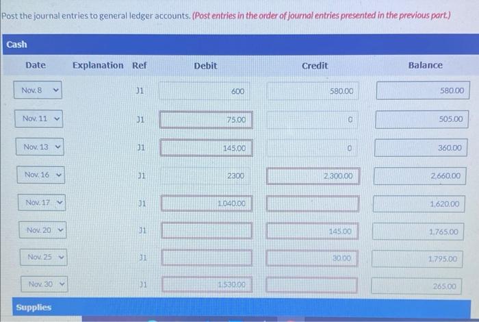 ost the journal entries to general ledger accounts. (Post entries in the order of journal entries presented in the previous p