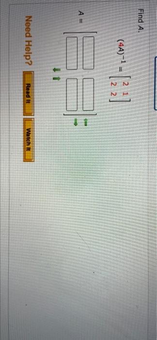 Solved Find A. N (4A)-1 Il = 2 N A = If Need Help? Read it | Chegg.com
