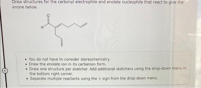Solved Draw structures for the carbonyl electrophile and | Chegg.com