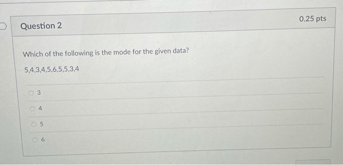 Solved Question 1 0.25 pts Which of the following is the | Chegg.com