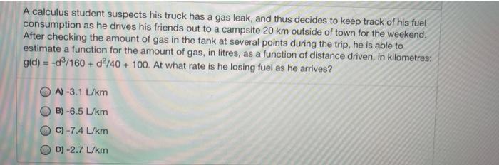 Solved A calculus student suspects his truck has a gas leak, | Chegg.com