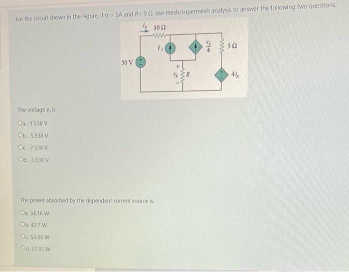 Solved For the circuit shown in the Figure, it is = 2A and | Chegg.com