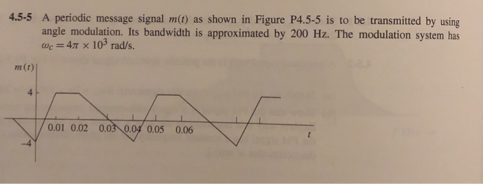 Solved 4.5-5 A periodic message signal m(t) as shown in | Chegg.com